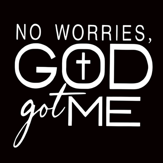 "NO WORRIES GOD got ME" iron-on transfer