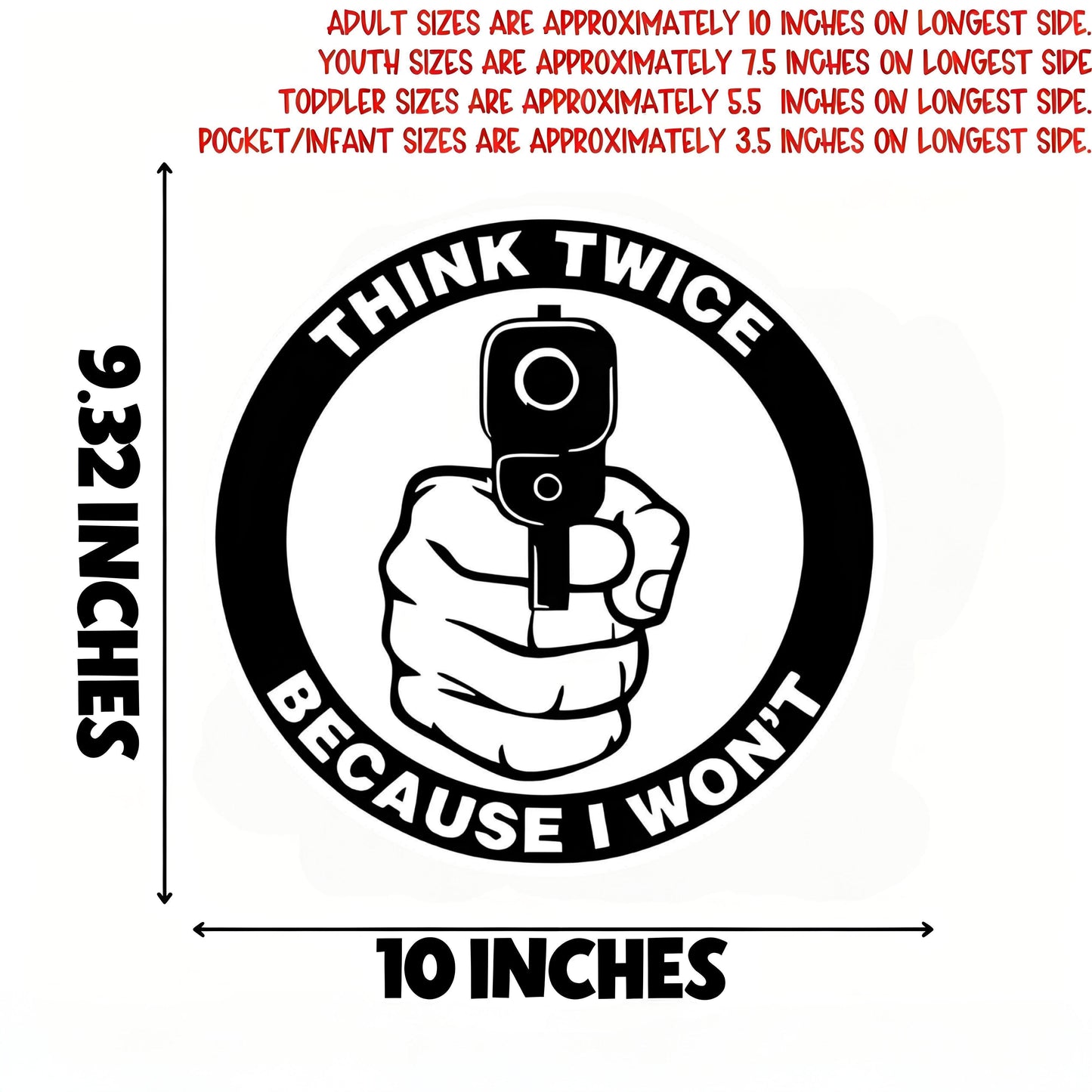 "Think twice before you act, because I won't" slogan iron-on transfer