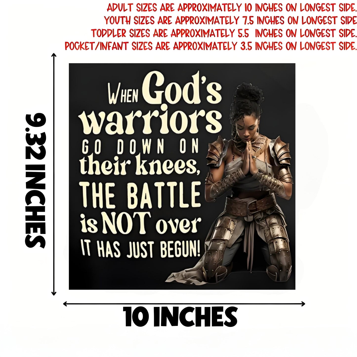 "When God's warriors kneel, the battle is not over, it's just begun" Quote Iron-On Transfer
