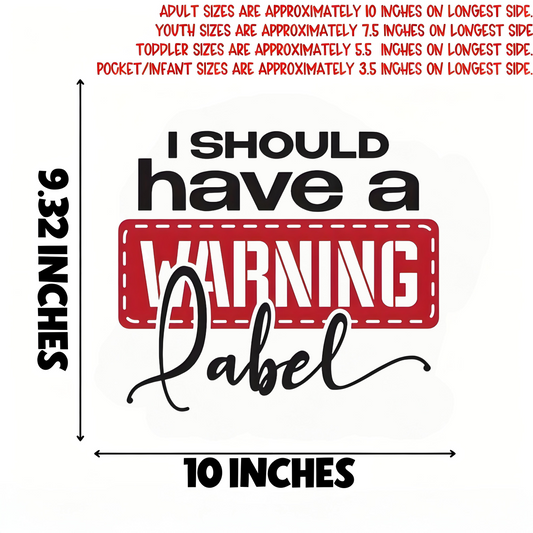 "I Should Have a Warning Label" Quote Iron-On Transfer