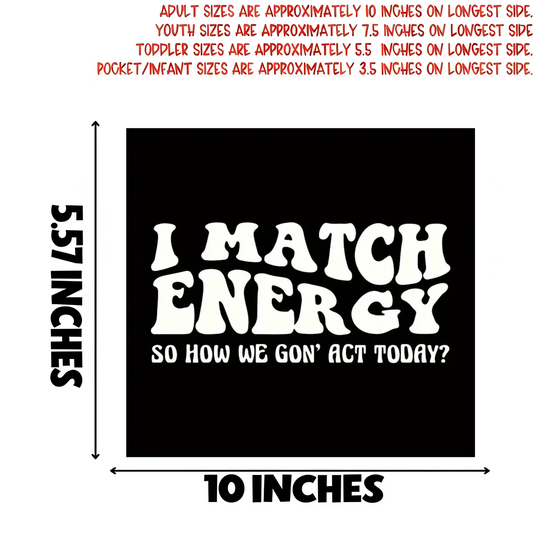 "I Match Energy" iron-on transfer