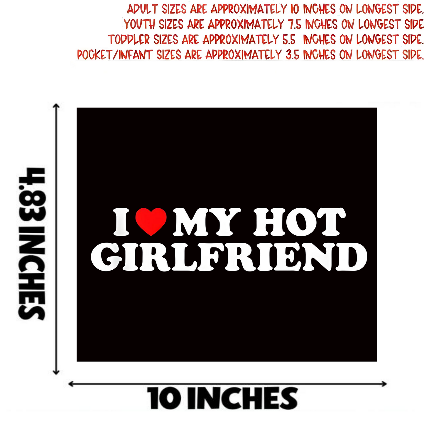 "I Love My Hot Girlfriend" Iron-On Transfer
