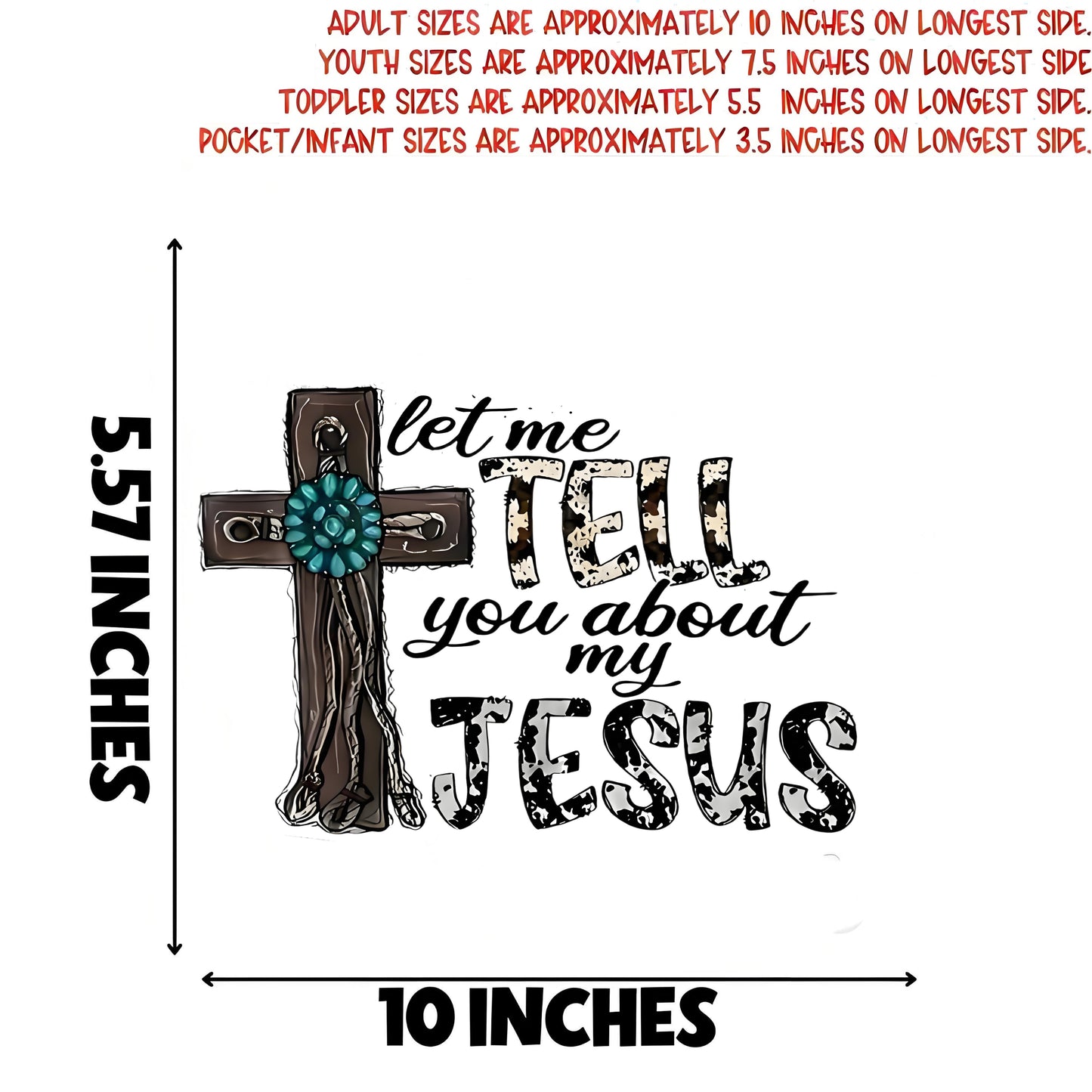 'Let me tell you about my Jesus' iron-on transfer