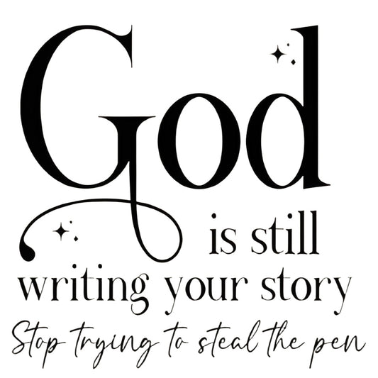 "God is still writing your story" iron-on transfer