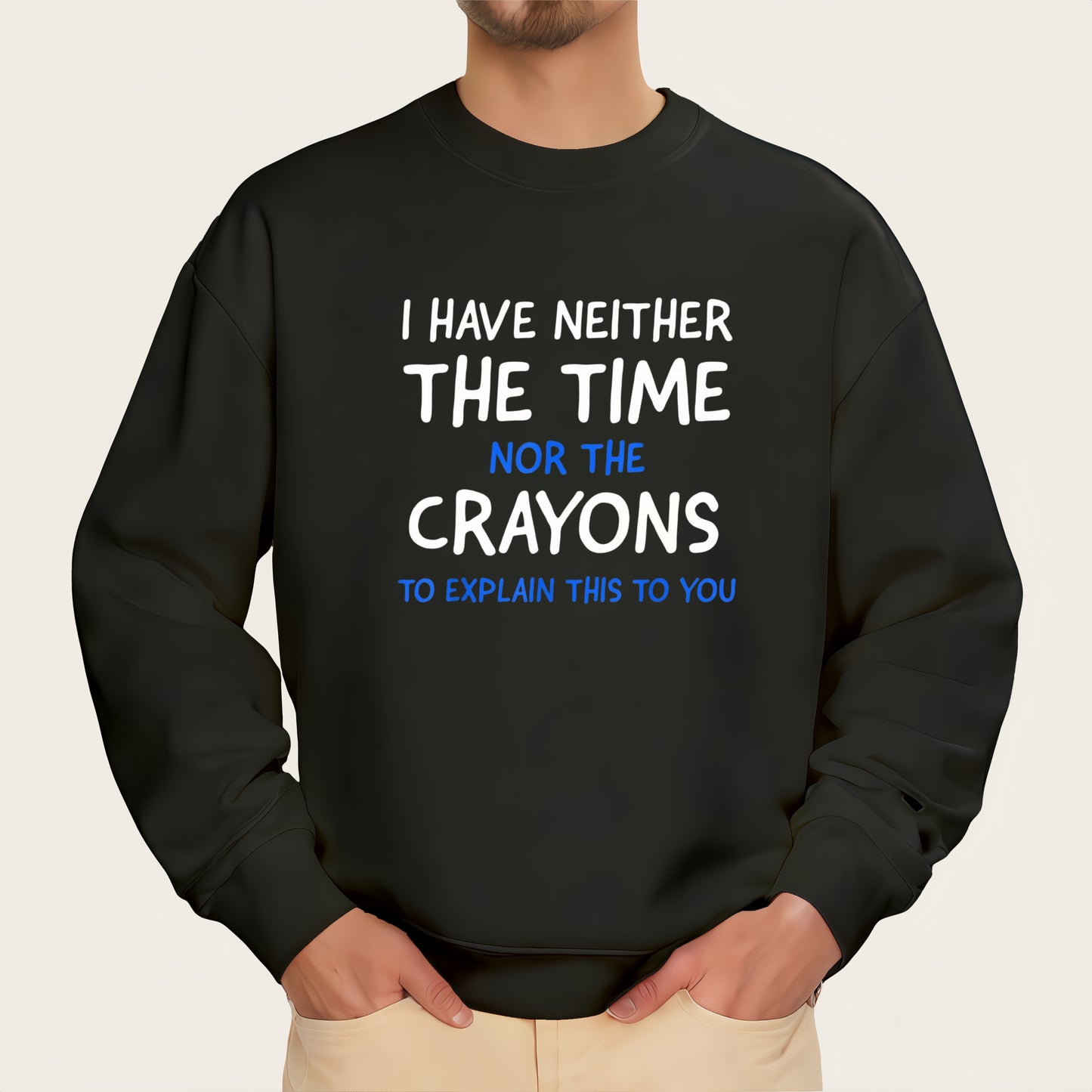 "I HAVE NEITHER THE TIME NOR THE CRAYONS TO EXPLAIN THIS TO YOU" (Letter iron-on transfer sticker)