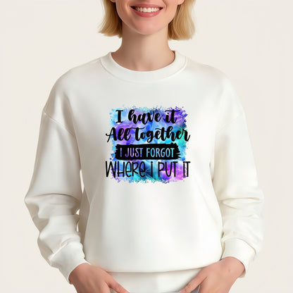 "I Have It All Together" quote iron-on transfer sticker