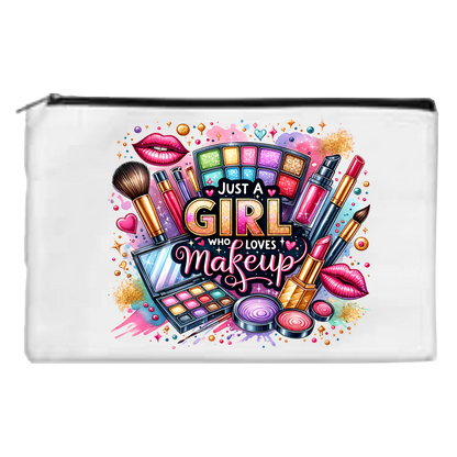 Just A Girl Who Loves Makeup - Toiletry/Makeup Bag - Sublimation Transfer