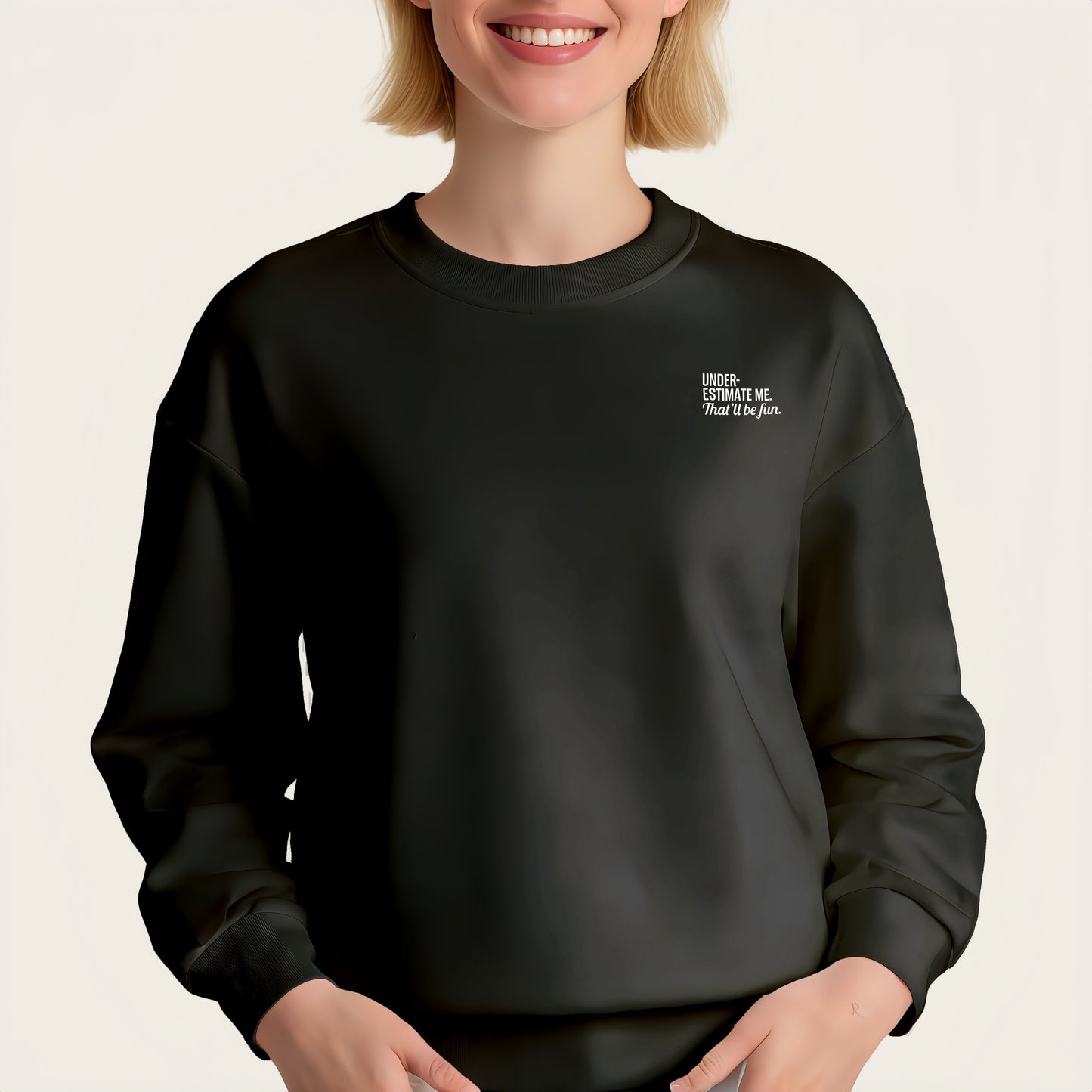 "UNDER-ESTIMATE ME. That'u be fun" iron-on transfer