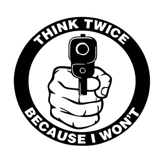 "Think twice before you act, because I won't" slogan iron-on transfer