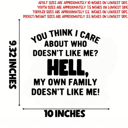 "OMG, My Own Family Doesn't Like Me" Slogan Iron-On Transfer