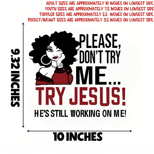 Please Don't Try Me Quote Iron-On Transfer