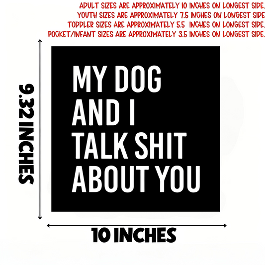 "My Dog and I Talk About You" Quote Iron-On Transfer