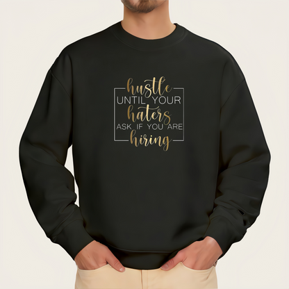 "Work Hard Until Your Haters Ask If You're Hiring" Iron-On Transfer