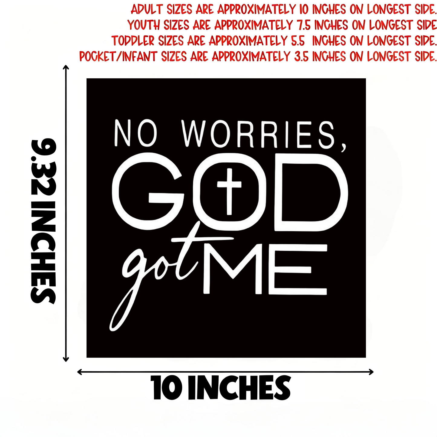 "NO WORRIES GOD got ME" iron-on transfer