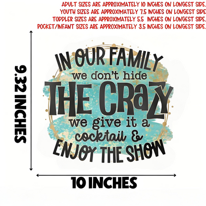 "Our Family Doesn't Hide the Craziness" Quote Iron-On Transfer