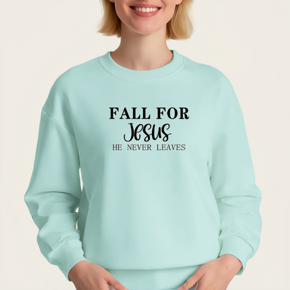 "FALL FOR JeSuS HE NEVER LEAVES" iron-on transfer