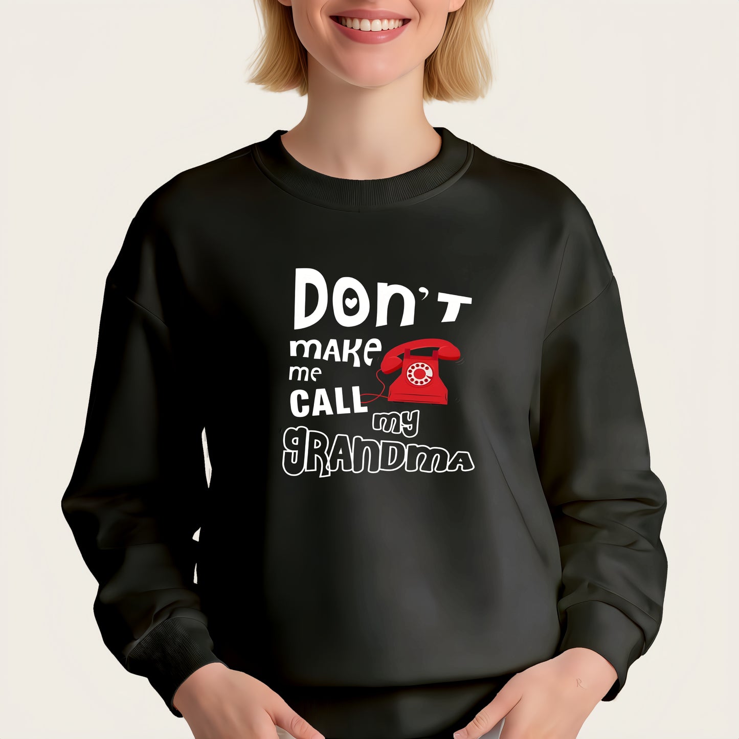 "Don't make me call my grandma" iron-on transfer