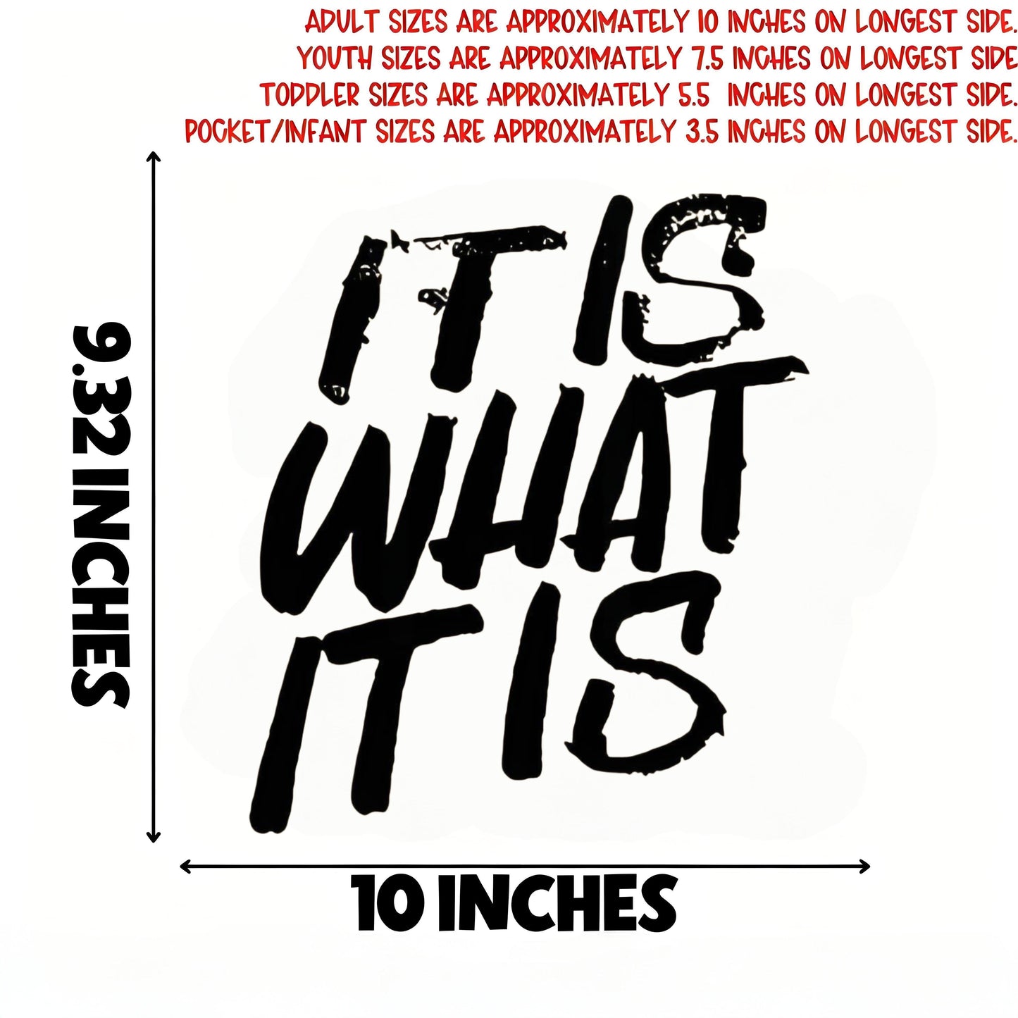 "IT IS WHAT IT IS" iron-on transfer