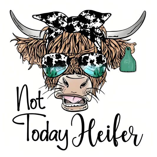 "Not Today's Heifer" Iron-On Transfer