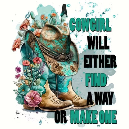 "COWGIRL WILL EITHER FIND A WAY OR MAKE ONE" design iron-on transfer sticker
