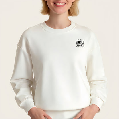 "I'm Not SHORT I'm Just More Down TO EARTH Than Most People" slogan iron-on transfer