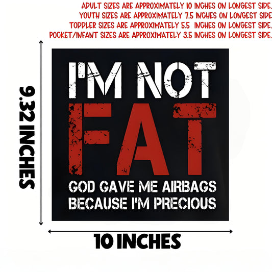 "I'M NOT FAT" iron-on transfer