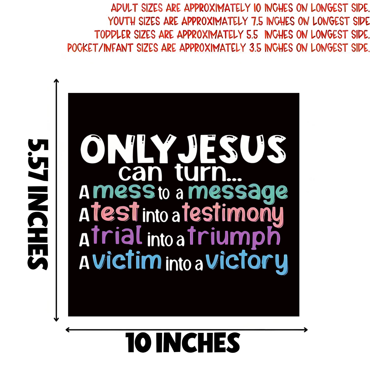 "ONLY JESUS can turn" iron-on transfer