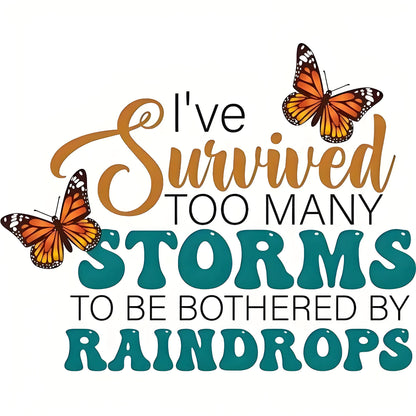 "I've Been Through Too Many Storms" Floral Butterfly Iron-On Transfer