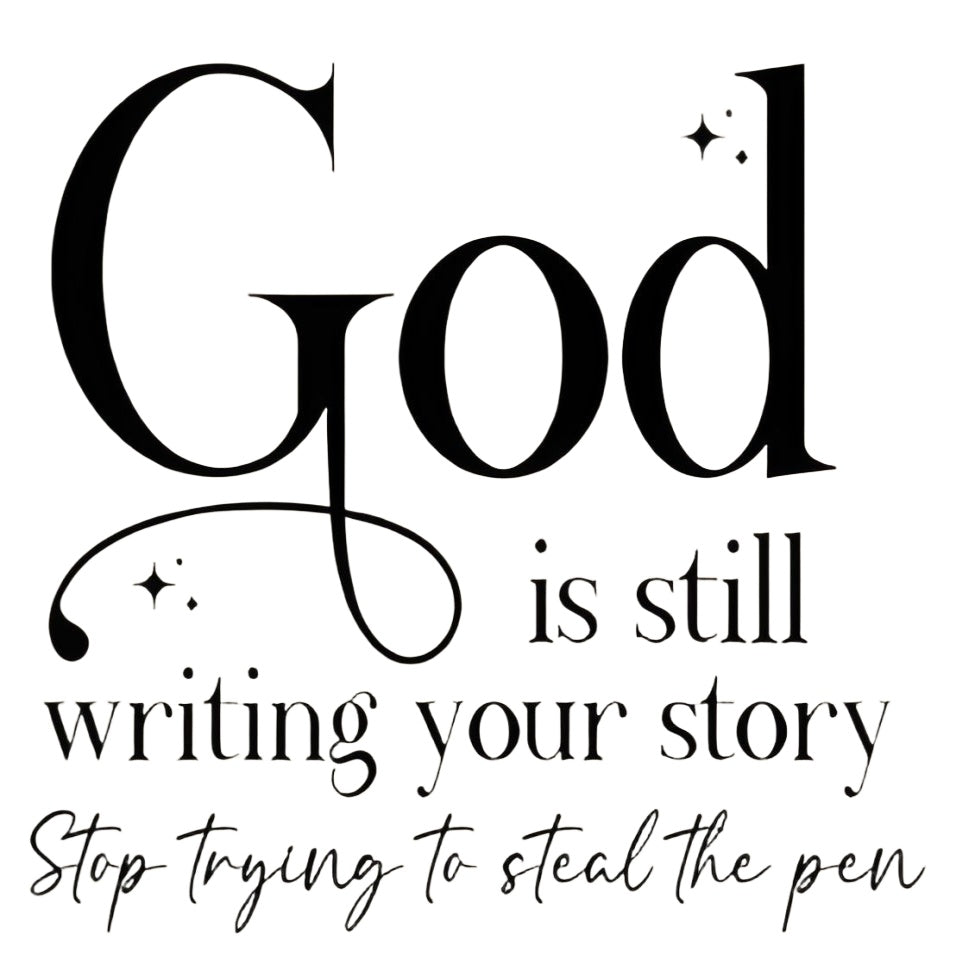 "God is still writing your story" iron-on transfer