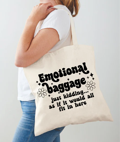 Emotional Baggage. Just Kidding...As If It Would All Fit In Here - Tumbler Wrap - Sublimation Transfer